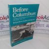 Picture of Before Columbus: Exploration and Colonisation from the Mediterranean to the Atlantic, 1229-1492 (New Studies in Medieval History series)