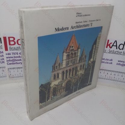 Picture of Modern Architecture, Volume One (History of World Architecture series)