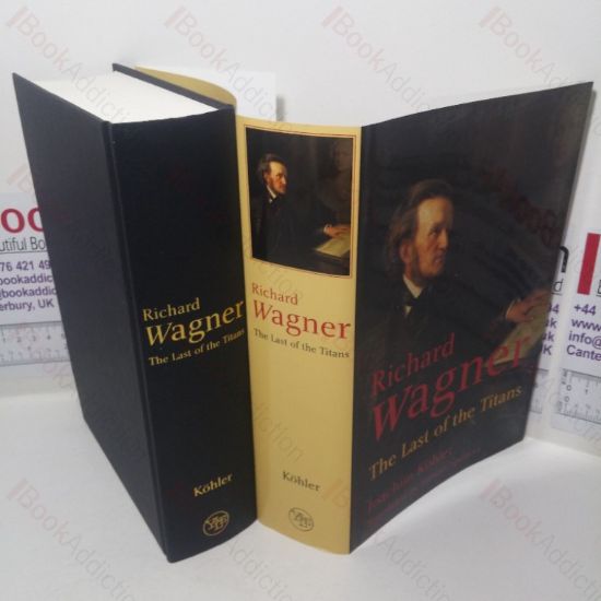 Picture of Richard Wagner: The Last of the Titans