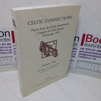 Picture of Celtic Connections: Archaeology, Numismatics and Historical Linguistics (Papers of the Tenth International Congress of Celtic Studies; Edinburgh, UK; 1995 - Archaeology Monograph series, No, 2, 2005))