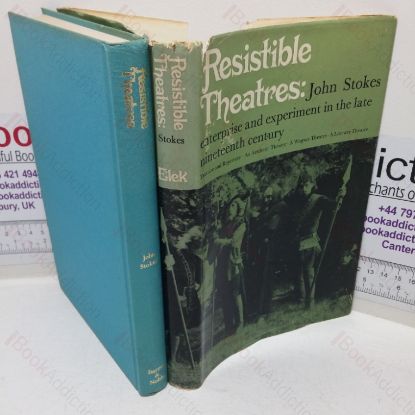 Picture of Resistible Theatres: Enterprise and Experiment in the Late Nineteenth Century