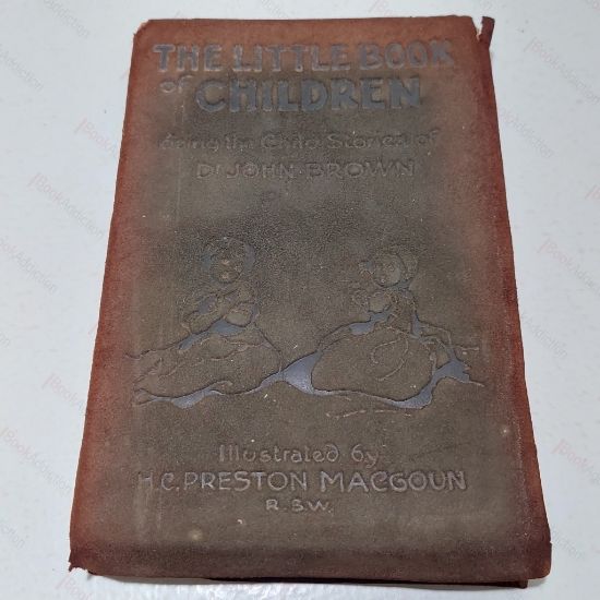 Picture of The Little Book of Children Being the Child Stories of Dr John Brown