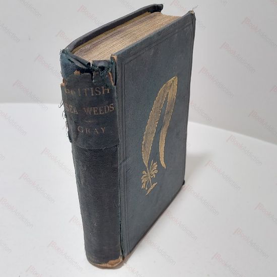 Picture of British Sea-Weeds: An Introduction to the Study of the Marine Algae of Great Britain, Ireland and The Channel Islands