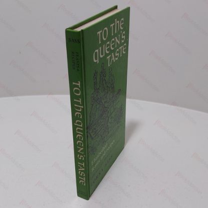 Picture of To the Queen's Taste :  Elizabethan Feasts and Recipes