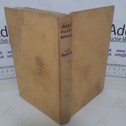 Picture of Abbe Pierre Speaks: Speeches collected by L C Repland