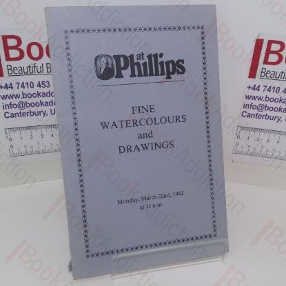 Picture of Fine Watercolours and Drawings (Auction Catalogue, Phillips Auctions, London, UK, 22 Match 1982)