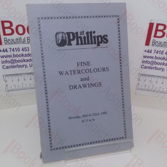 Picture of Fine Watercolours and Drawings (Auction Catalogue, Phillips Auctions, London, UK, 22 Match 1982)