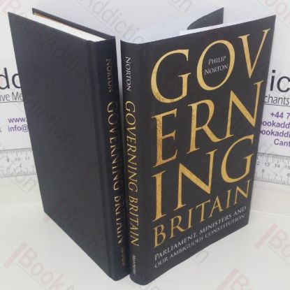 Picture of Governing Britain: Parliament, Ministers and Our Ambiguous Constitution