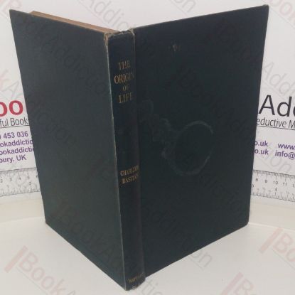 Picture of The Origin of Life: Being An Account of Experiments with Certain Superheated Saline Solutions in Hermetically Sealed Vessels