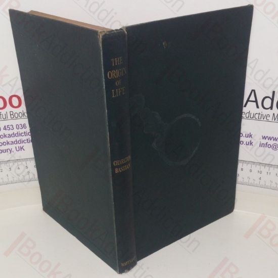 Picture of The Origin of Life: Being An Account of Experiments with Certain Superheated Saline Solutions in Hermetically Sealed Vessels