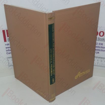 Picture of Field Theory, The Renormalization Group, and Critical Phenomena (International series in Pure and Applied Physics)