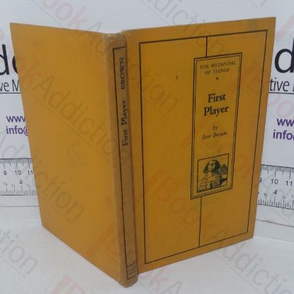 Picture of First Player: The Origin of Drama (The Beginnings of Things series)