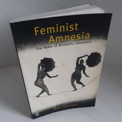 Picture of Feminist Amnesia : The Wake of Women's Liberation