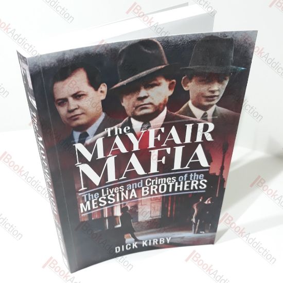 Picture of The Mayfair Mafia : The Lives and Crimes of the Messina Brothers