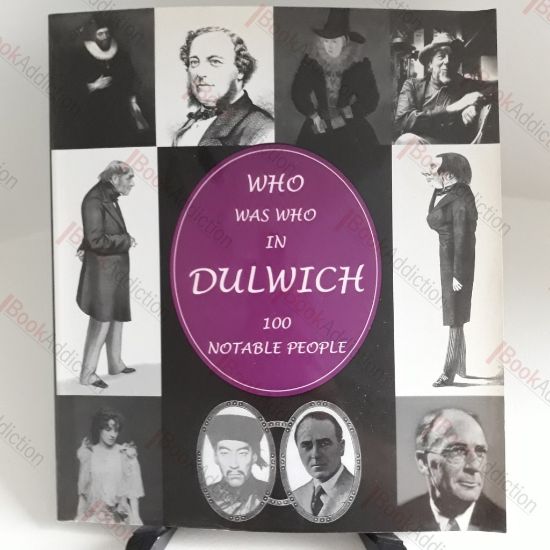Picture of Who Was Who in Dulwich; 100 Notable People