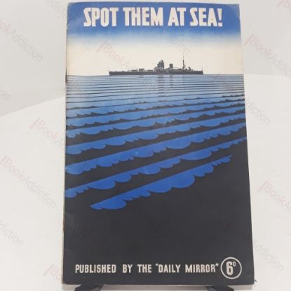 Picture of Spot them at Sea! Identification Drawings of H M Ships of the Royal Navy