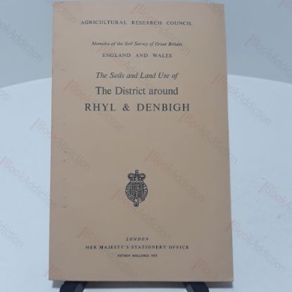 Picture of The Soils and Land Use of the District Around Rhyl and Denbigh : Memoirs of the Soil Survey of Great Britain. England and Wales.