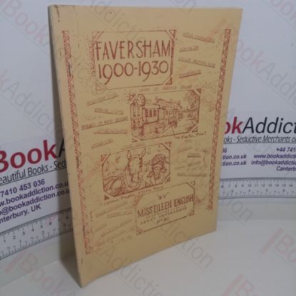 Picture of Faversham, 1900-1930 (About Faversham Series, No. 20)