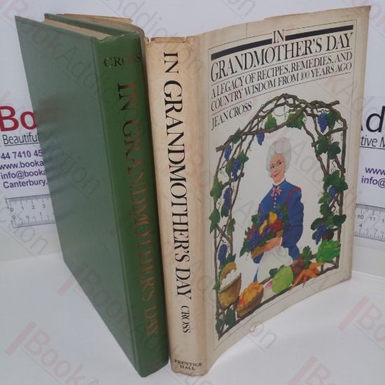 Picture of In Grandmother's Day: A Legacy of Recipes, Remedies and Country Wisdom from 100 Years Ago