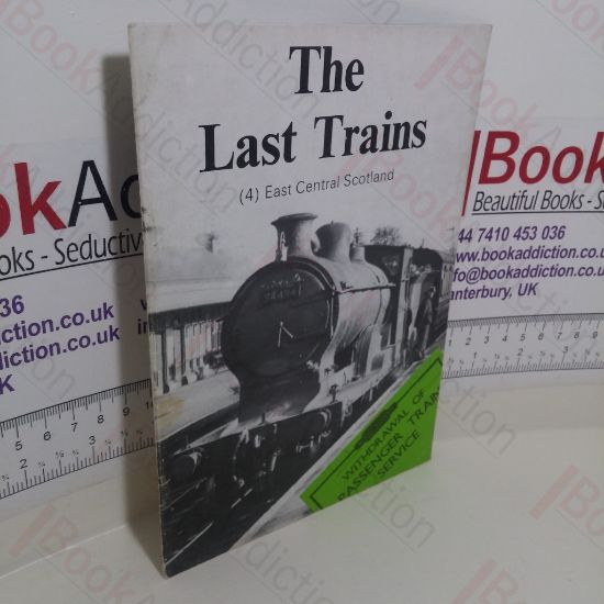 Picture of The Last Trains : East Central Scotland, Volume 4