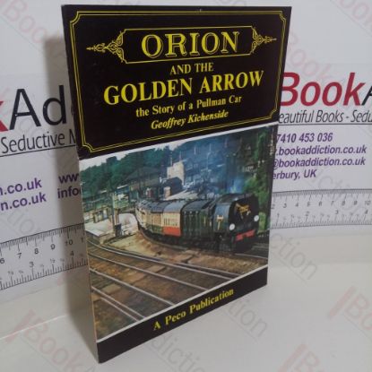 Picture of Orion and the Golden Arrow: The Story of a Pullman Car