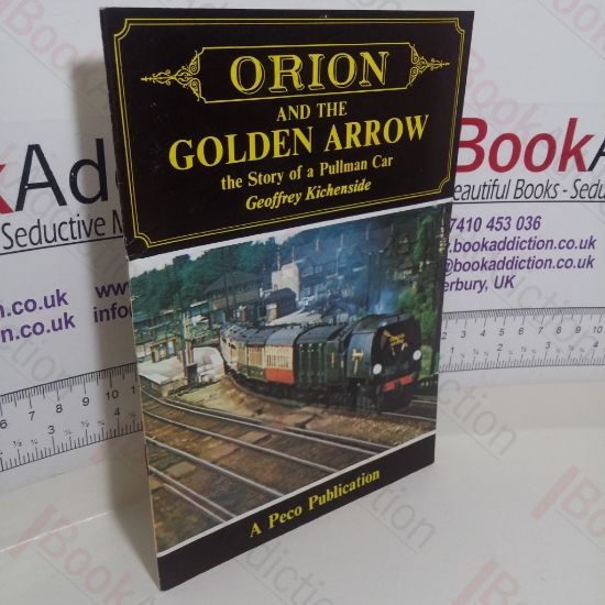 Picture of Orion and the Golden Arrow: The Story of a Pullman Car