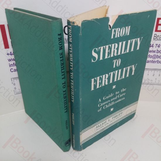 Picture of From Sterility to Fertility : A Guide to the Causes and Cure of Childlessness
