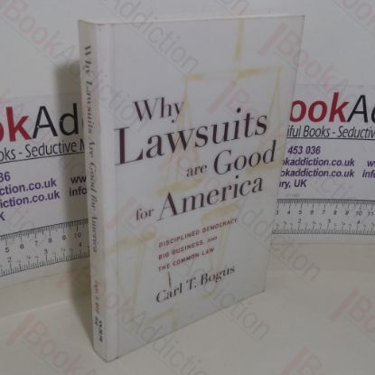 Picture of Why Lawsuits are Good for America: Disciplined Democracy, Big Business, and the Common Law