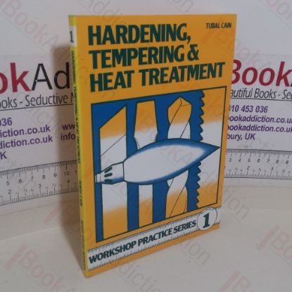 Picture of Hardening, Tempering and Heat Treatment (Workshop Practice series, No. 1)