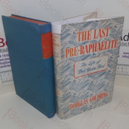 Picture of The Last Pre-Raphaelite: A Record of the Life and Writings of Ford Madox Ford