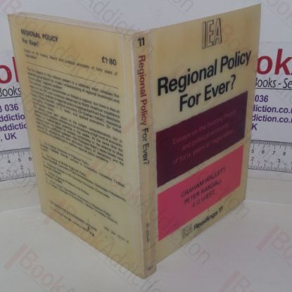 Picture of Regional Policy for Ever? Essays on the History, Theory and Political Economy of Forty Years of "Regionalism"