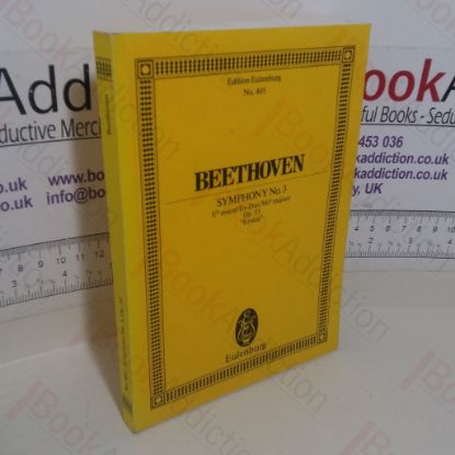 Picture of Beethoven: Symphony No 3; Eb Majeur Op. 55 - "Eroica" (edition Eulenburg No. 405 )