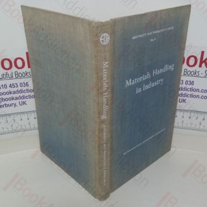 Picture of Materials Handling in Industry (Electricity and Productivity series, No. 4)