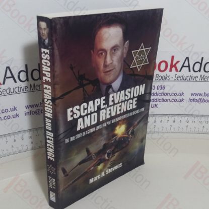 Picture of Escape, Evasion and Revenge: The True Story of a German-Jewish RAF Pilot who Bombed Berlin and Became a POW (Signed and Inscribed)