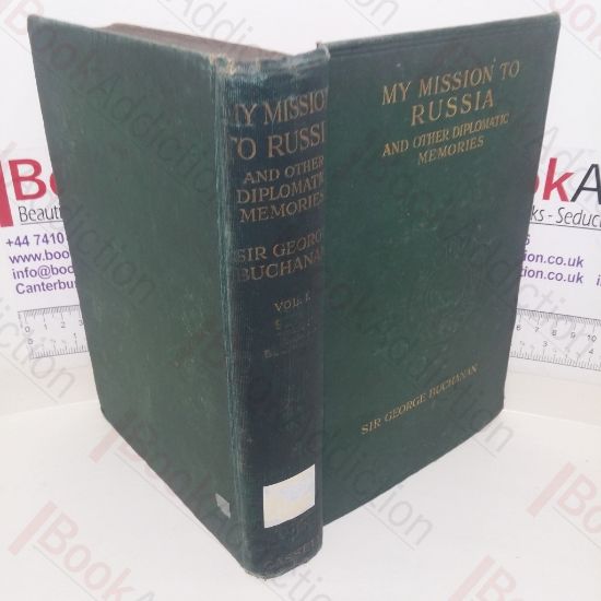 Picture of My Mission to Russia and Other Diplomatic Memories (Volume One)