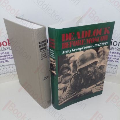 Picture of Deadlock Before Moscow: Army Group Center 1942/1943 (Schiffer Military History series)