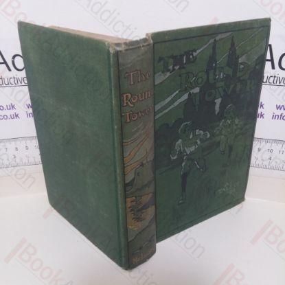 Picture of The Round Tower: A Story of the Irish Rebellion in '98