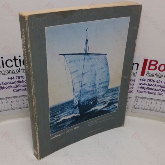 Picture of Sailing into the Past: Proceedings of the International Seminar of Replicas of Ancient and Medieval Vessels, Roskilde, 1984