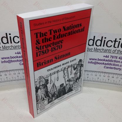 Picture of The Two Nations & the Education Structure, 1780-1870 (Studies in the History of Education)
