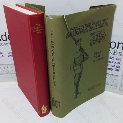 Picture of Territorial Year Book, 1909: A Handbook for the Territorial Soldier and the Citizen containing an Account of the Origin, Organization and Progress of the Territorial Force and its Place in National Defence