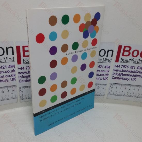 Picture of Dialogues on Distribution of Powers and Responsibilities in Federal Governments (Global Dialogue on Federalism series, No. 2)