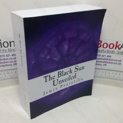 Picture of The Black Sun Unveiled: Genesis and Development of a Modern National Socialist Mythos