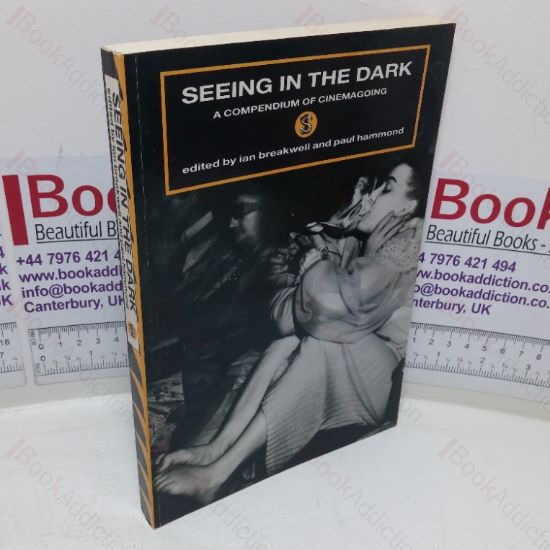 Picture of Seeing in the Dark: A Compendium of Cinemagoing