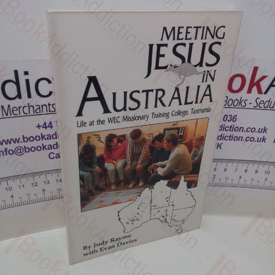 Picture of Meeting Jesus in Australia : Life at the WEC Missionary Training College, Tasmania