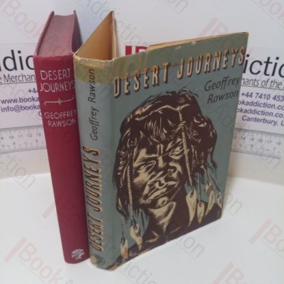 Picture of Desert Journeys : An Account of the Arduous Exploration of the Interior of the Continent of Australia By Rival Expeditions in 1873-4