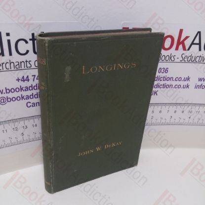 Picture of Longings : Being a Few Leaves Out of the Book of Life and Intended For the Ones Who Understand