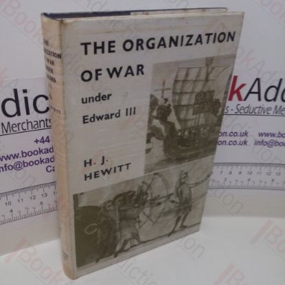 Picture of The Organization of War under Edward III , 1338-62