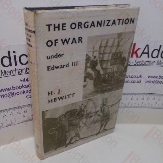 Picture of The Organization of War under Edward III , 1338-62