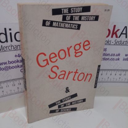 Picture of The Study of the History of Mathematics and the Study of the History of Science (2 volumes in 1)