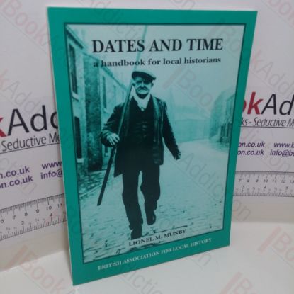 Picture of Dates and Time : A Handbook for Local Historians